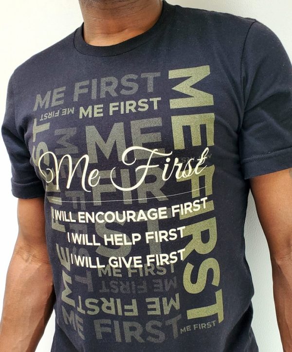 "Me First" Tee Shirt Front